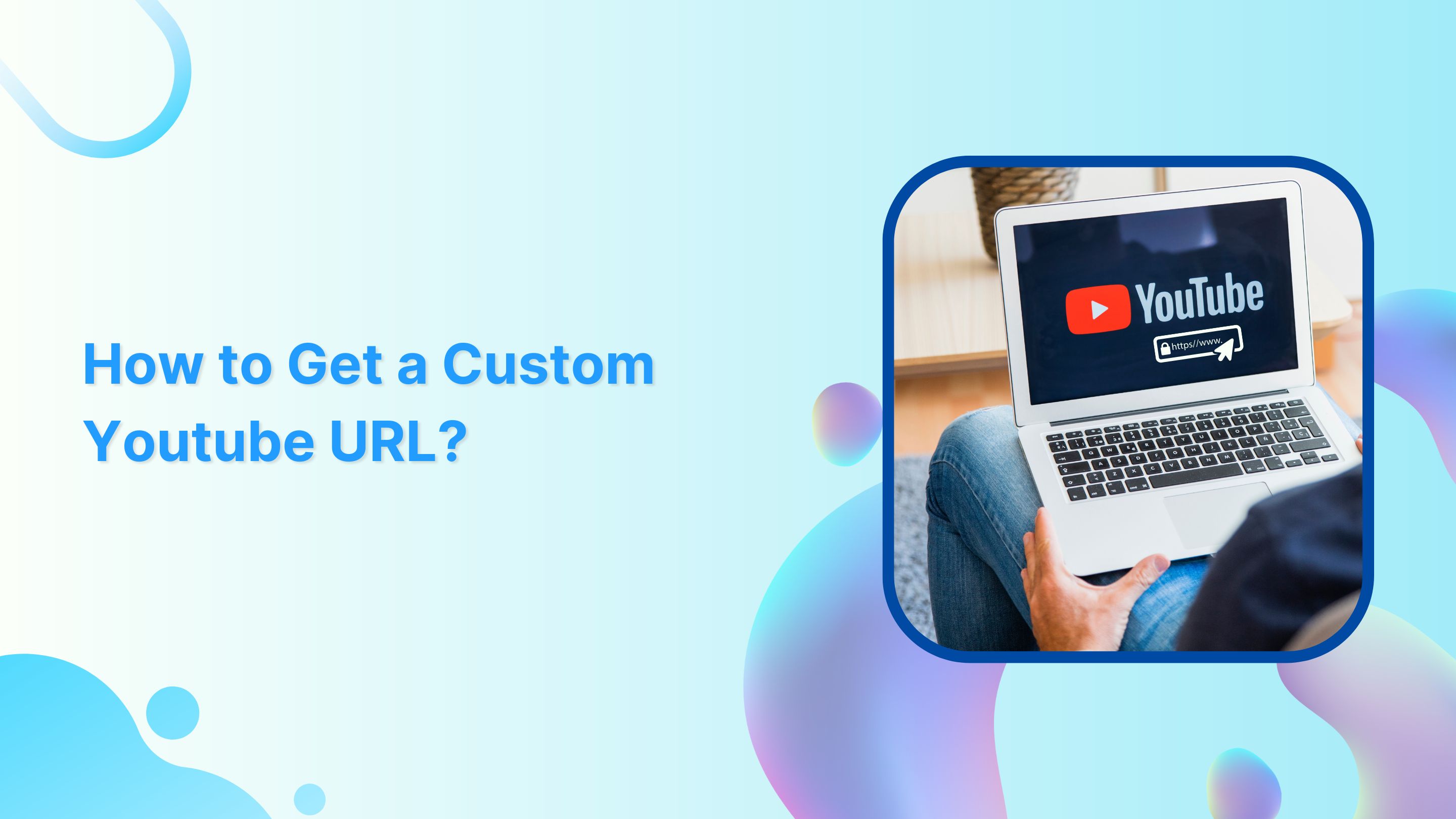 StepbyStep How to Get a Custom YouTube URL