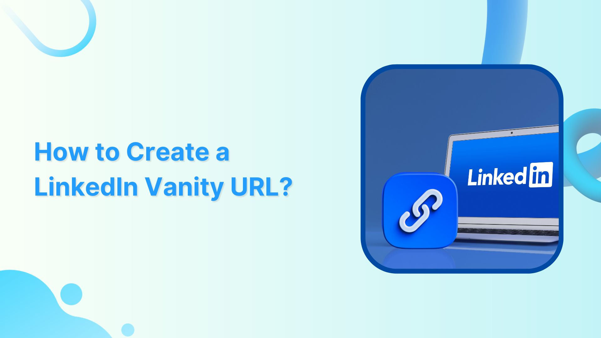 How to Create a LinkedIn Vanity URL?