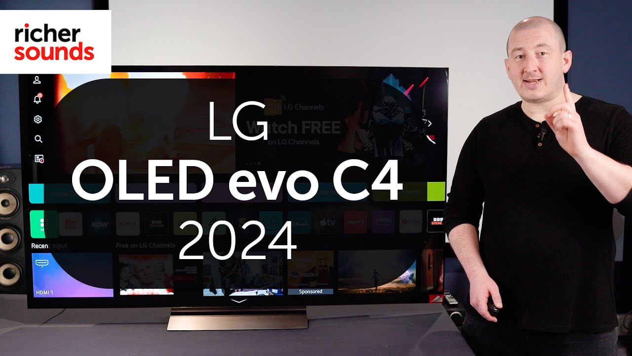 Product Video LG OLED evo C4 2024 Richer Sounds Blog Richer Sounds