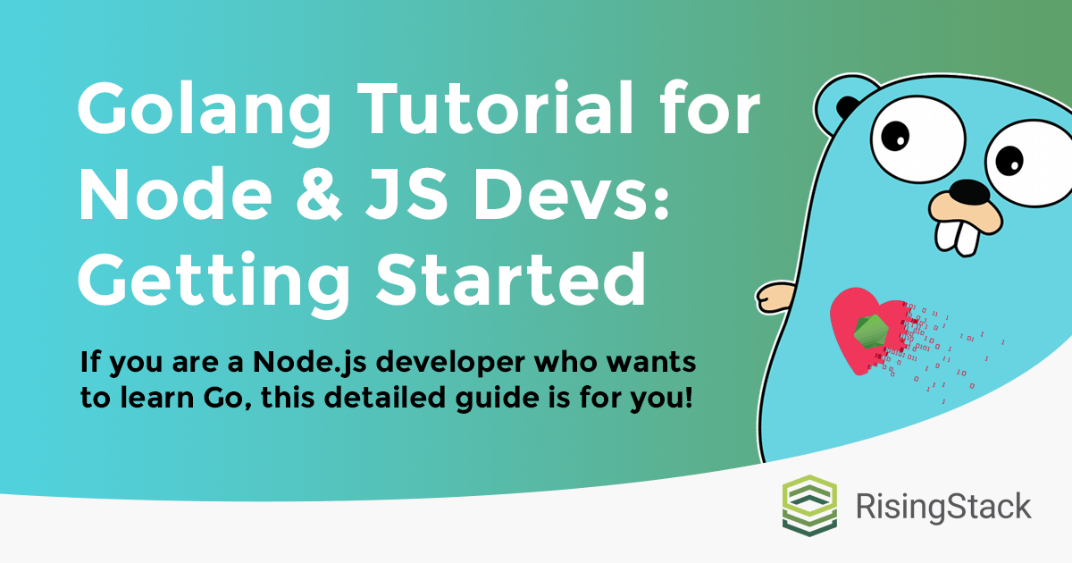 Golang Tutorial for Node.js Developers, Part I. Getting started