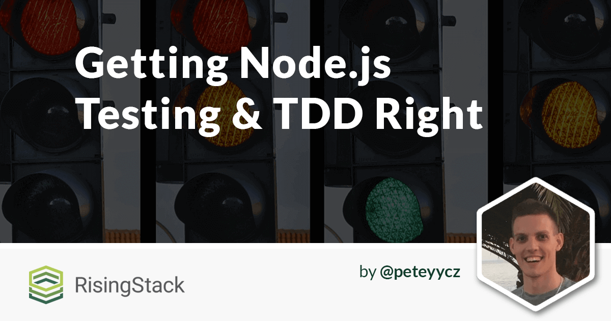 Getting Node.js Testing and TDD Right RisingStack Engineering