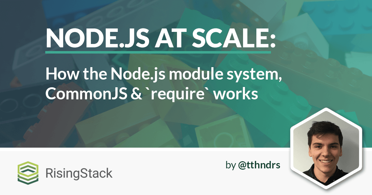 How the module system, CommonJS & require works RisingStack Engineering