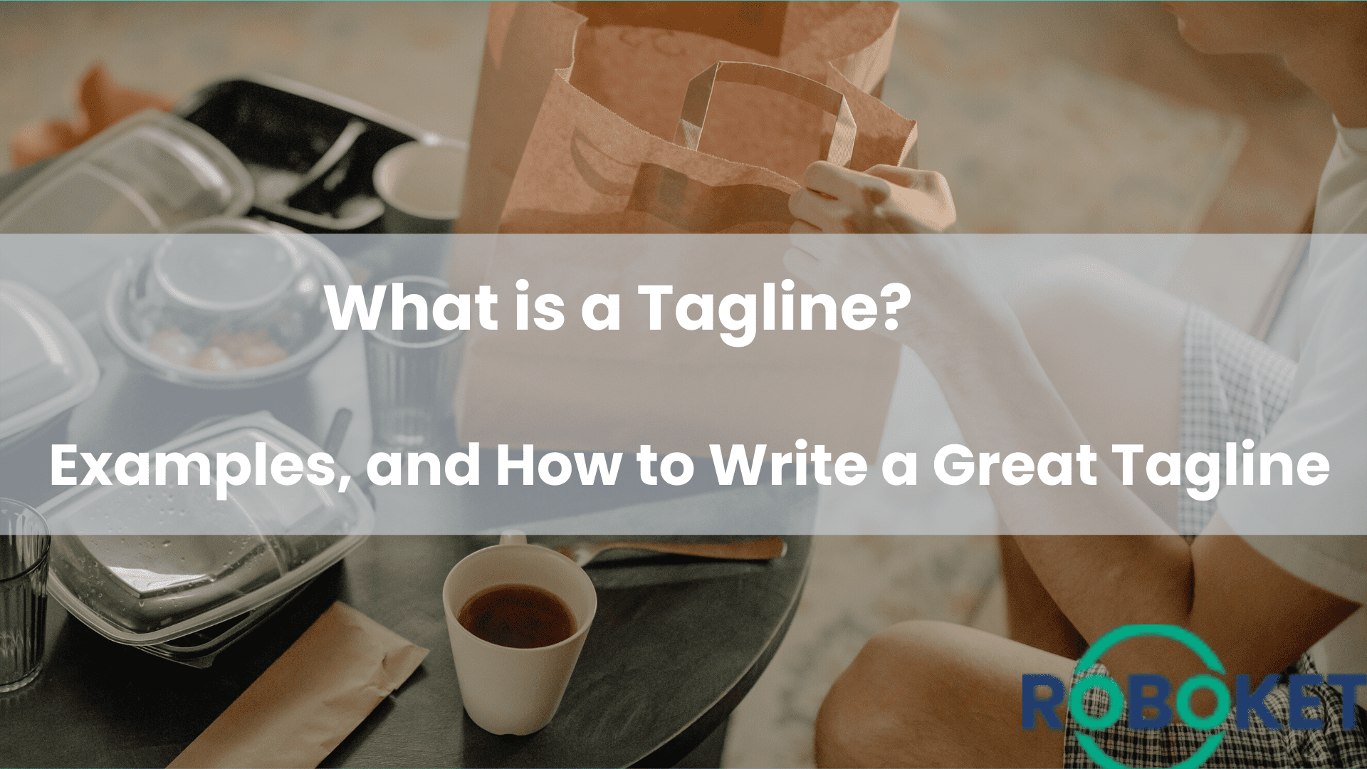 What is a Tagline? Examples, and How to Write a Great Tagline Roboket