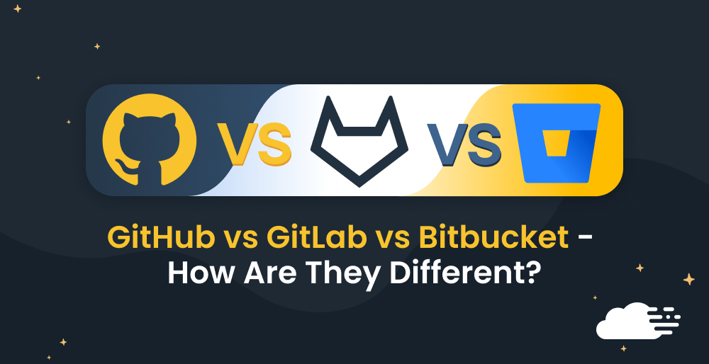 GitHub vs. GitLab vs. Bitbucket How Are They Different?
