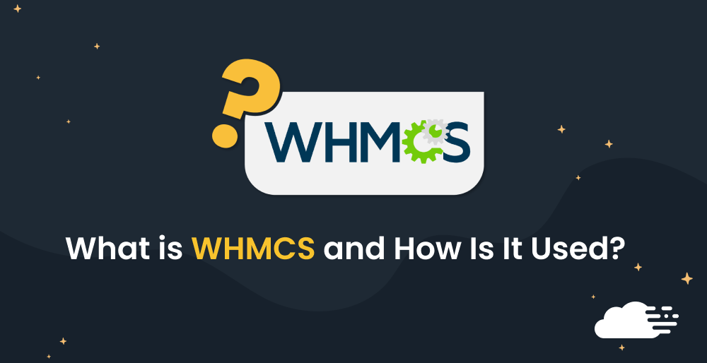 What is WHMCS and How Is It Used?