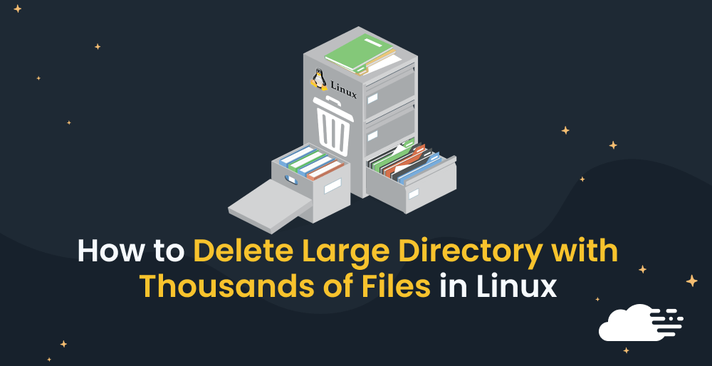 How to Delete A Large Directory with Thousands of Files in Linux