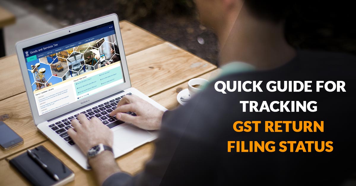 Quick Guide to Track GST Return Filing Status By 2 Easy Methods