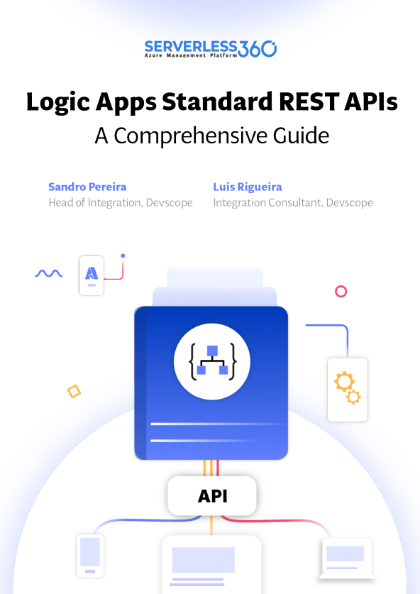 A Comprehensive Guide For Logic Apps Standard REST APIs SANDRO