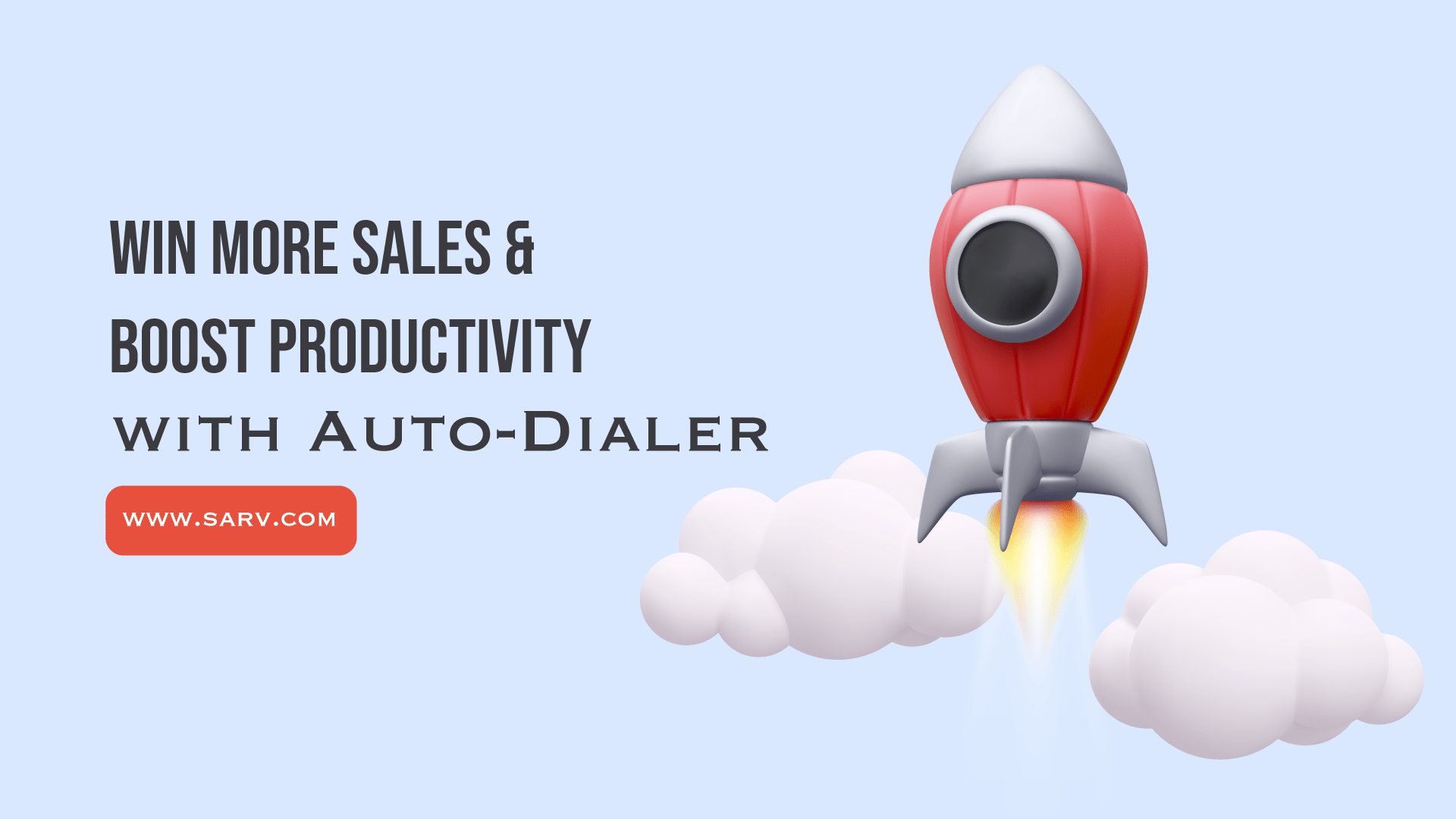 Win More Sales & Boost Productivity with AutoDialer Software Sarv Blog