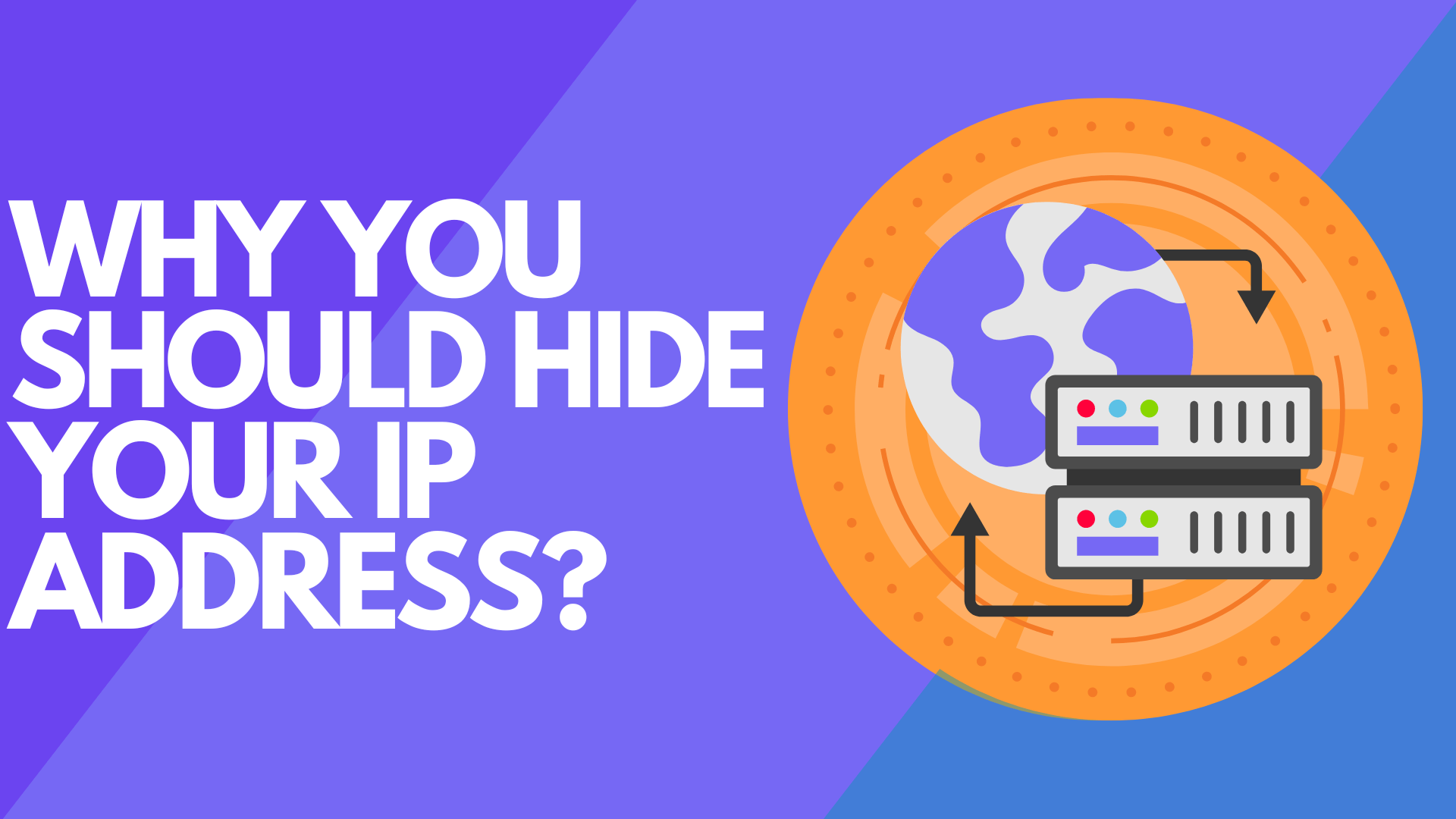 Why You Should Hide Your IP Address Sendwin