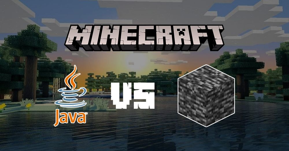 Minecraft Java vs Minecraft Bedrock Edition What�s the Minecraft Java vs Minecraft Bedrock Edition What�s the