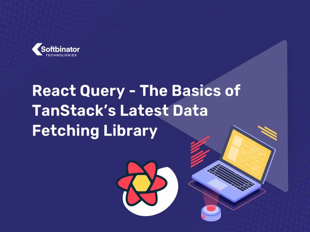 React Query from TanStack Basics of Latest Data Fetching Library