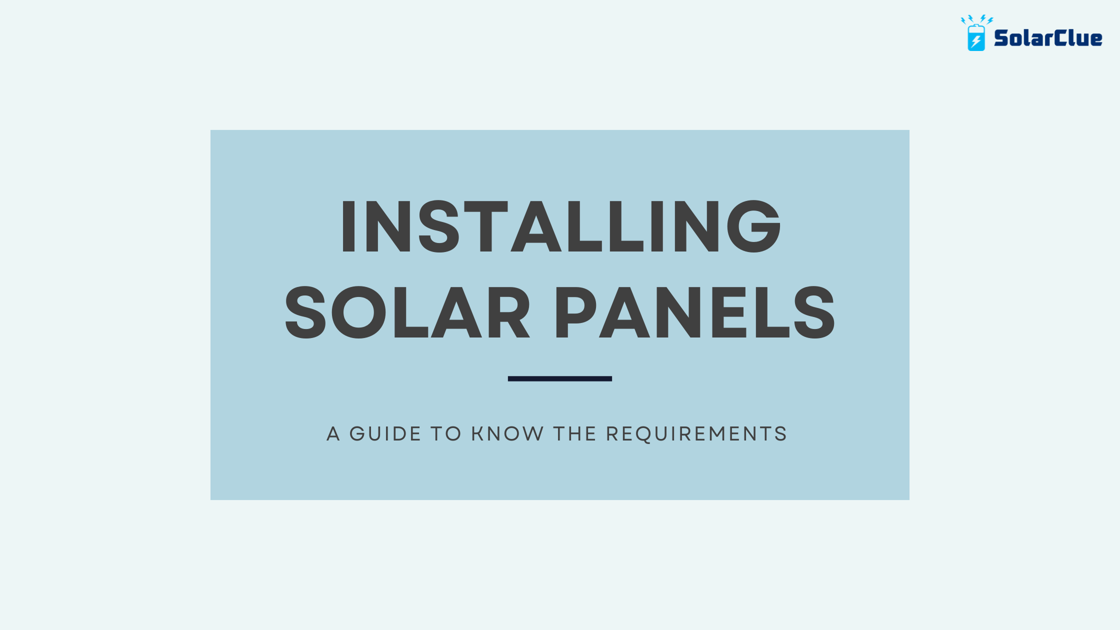 Key Requirements for Installing a Solar Panel