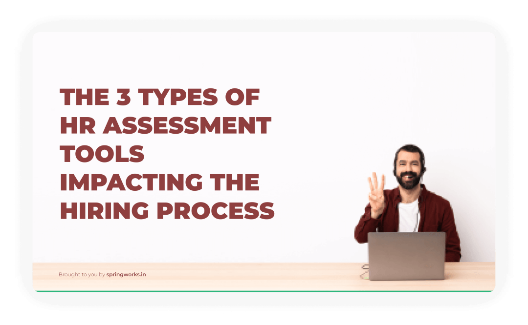 The 3 types of HR assessment tools impacting the hiring process