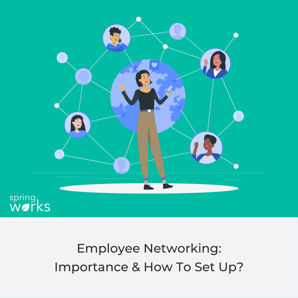 Employee Networking Importance & How To Set Up? Springworks Blog