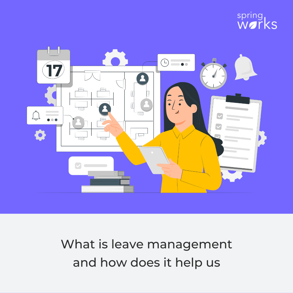 What is leave management and how does it help us? Springworks Blog