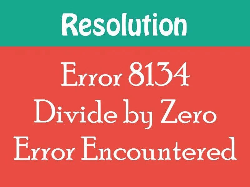SQL SERVER How to Fix Error 8134 Divide by Zero Error Encountered