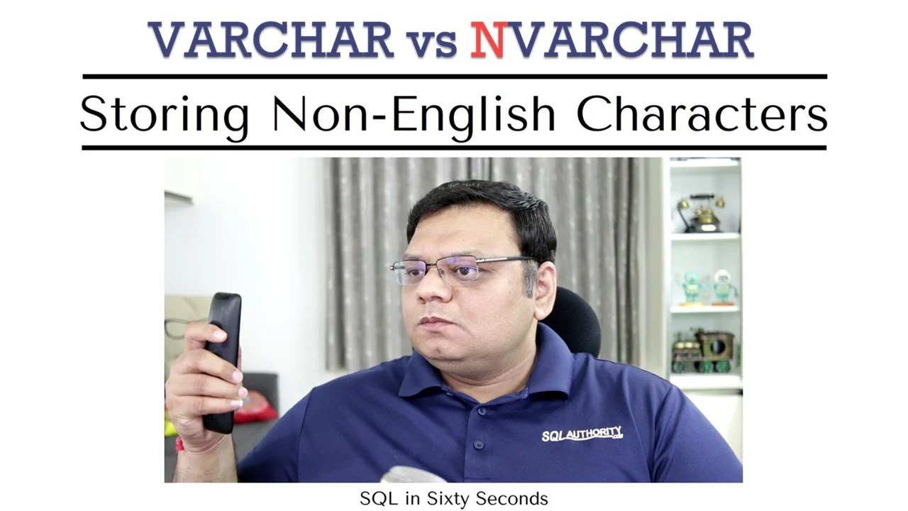 Varchar vs Nvarchar Storing NonEnglish Characters SQL in Sixty