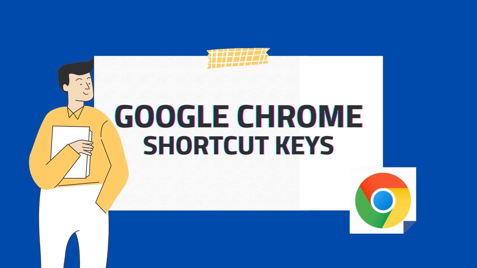 Google Chrome Shortcuts Boost Your Browsing Speed