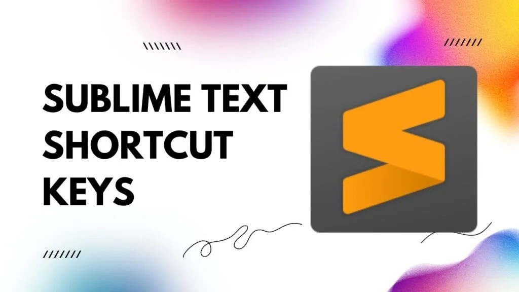 Sublime Text Shortcuts Boost Productivity with KeyPhrases