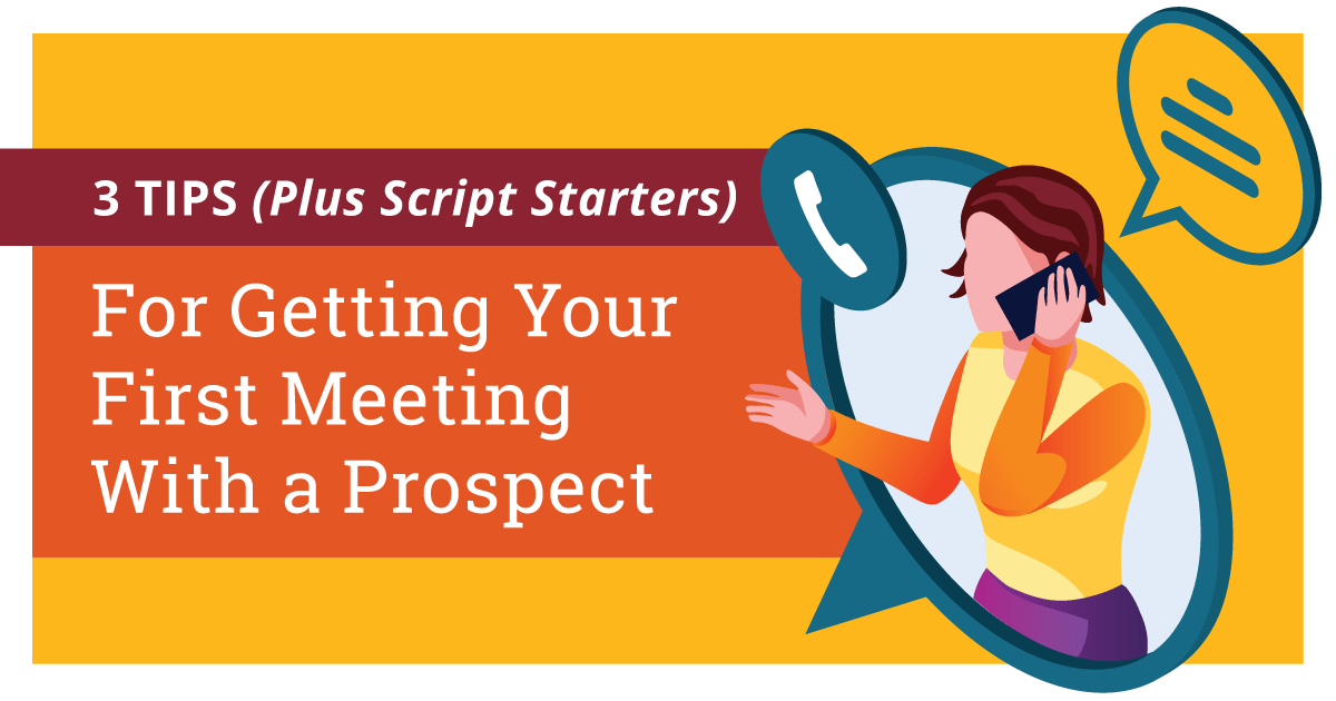 3 Tips (Plus Script Starters) for Getting Your First Meeting with a