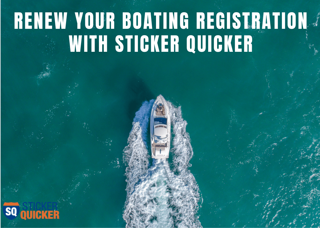 Renew Your Boating Registration with Sticker Quicker Sticker Quicker