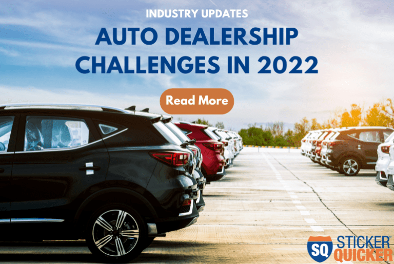 Auto Dealership Challenges in 2022 Industry Updates Sticker Quicker