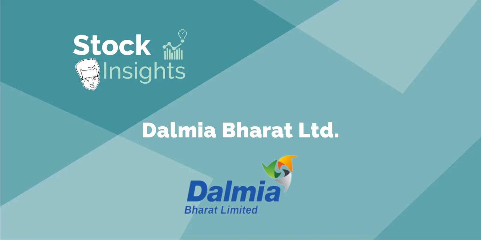 Dalmia Bharat Ltd. Building The Nation Brick By Brick