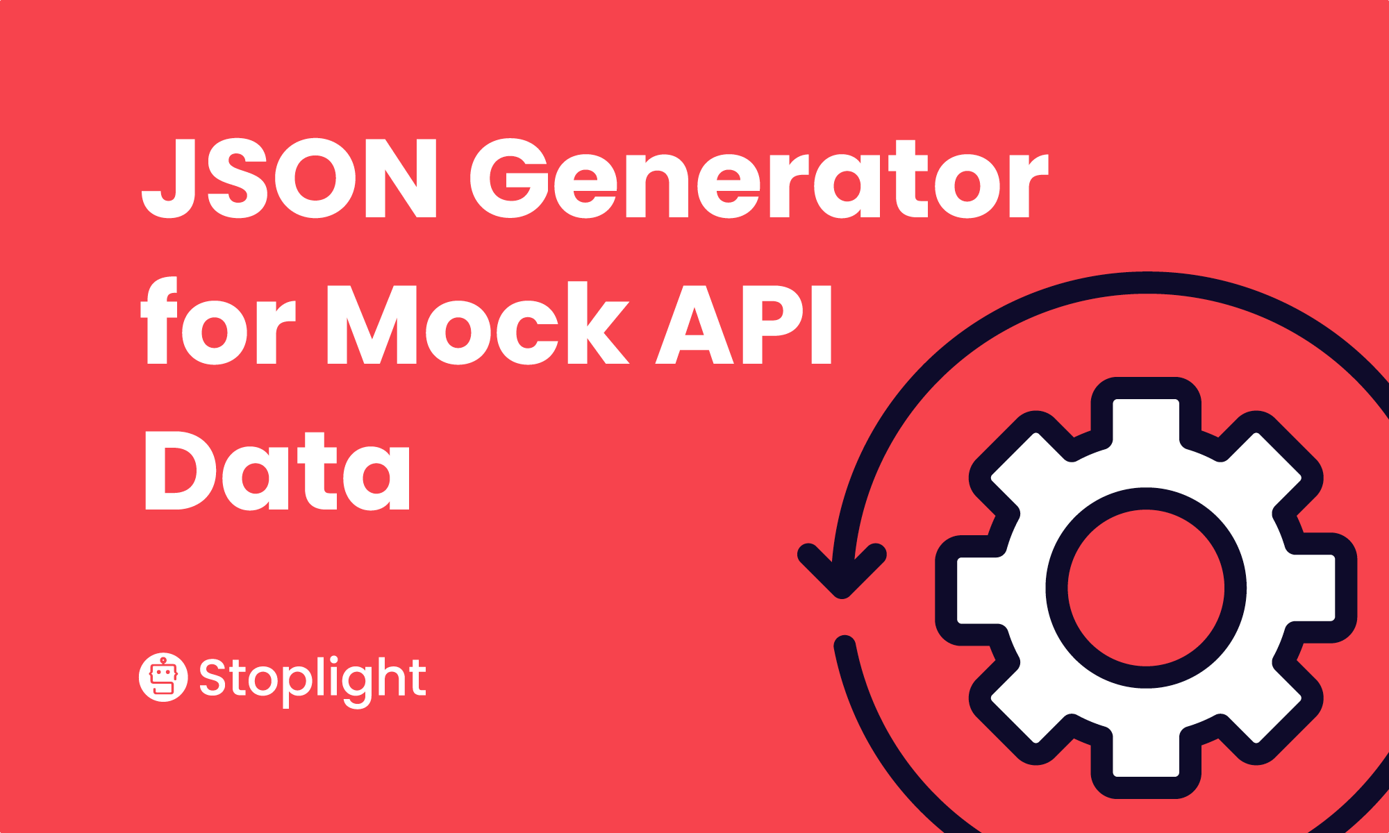 JSON Generator for Mock API Data Stoplight