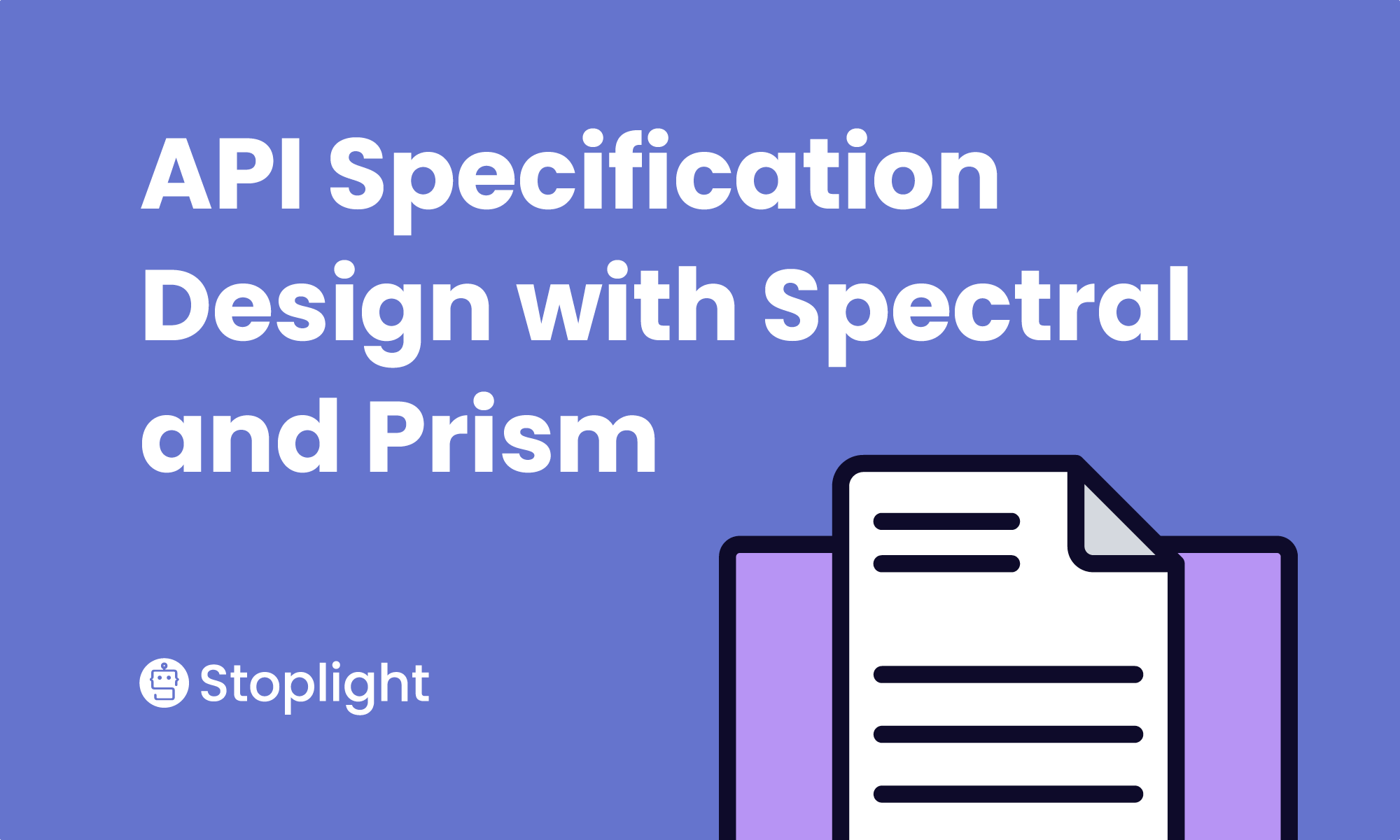 API Specification Design with Spectral and Prism Stoplight