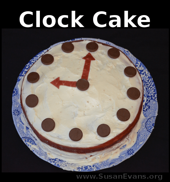 Clock Cake « Susan's Homeschool Blog