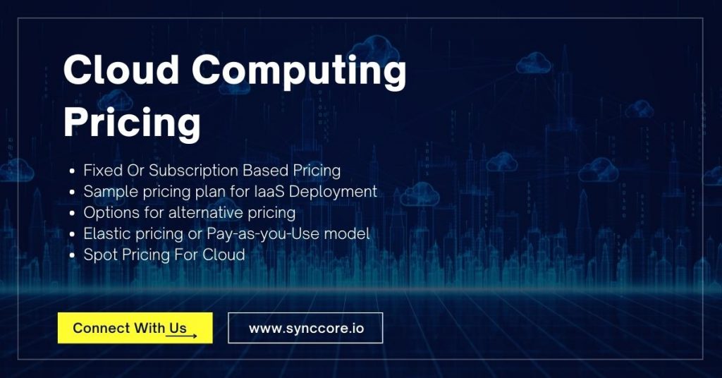 Cloud Computing Pricing Understanding Cloud Pricing Models SyncCore