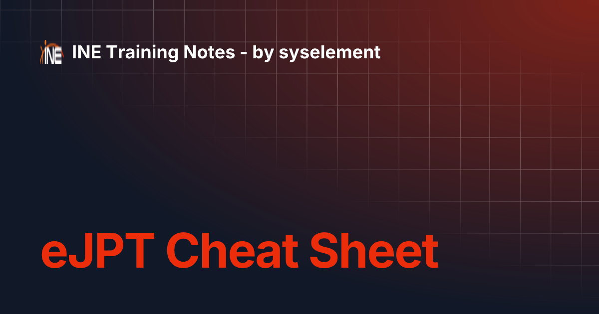 eJPT Cheat Sheet INE Training Notes by syselement