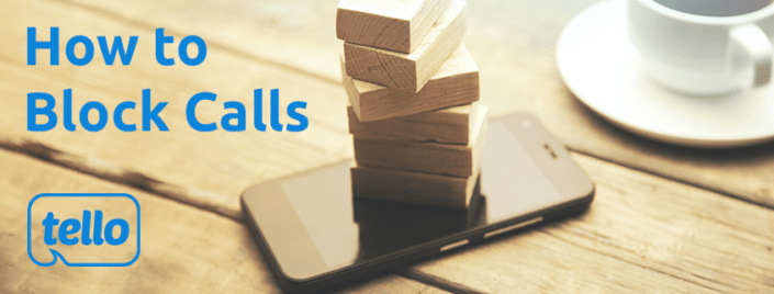 Learn how to block calls with this easy guide from Tello Mobile