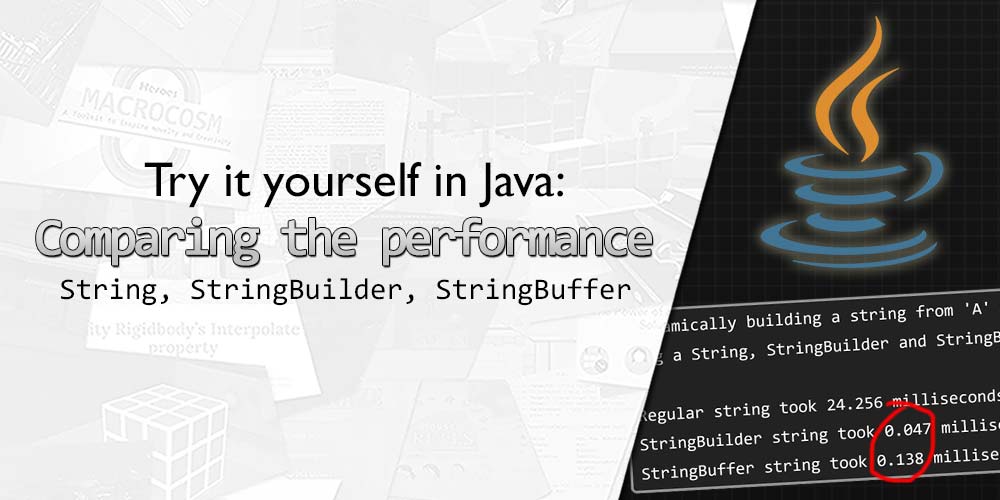 Try it yourself Compare the performance of Java’s String vs