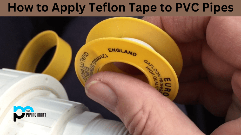 How to Apply Teflon Tape to PVC Pipes