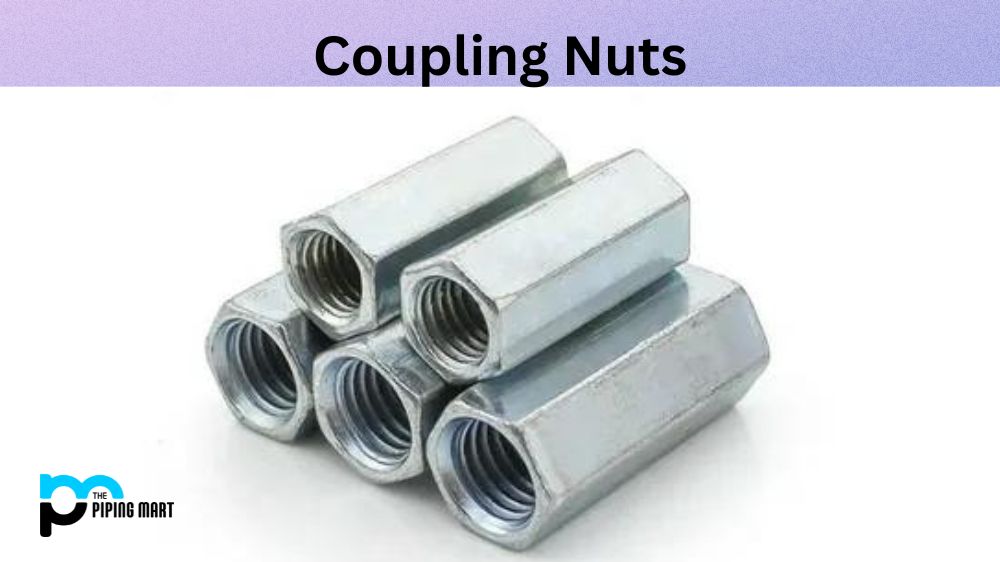 Advantages and Disadvantages of Coupling Nut