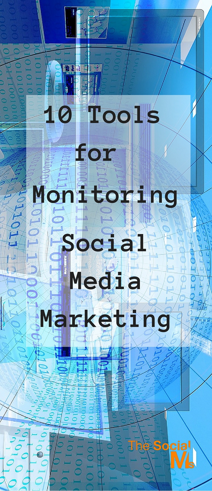 10 Tools for Monitoring Social Media Marketing