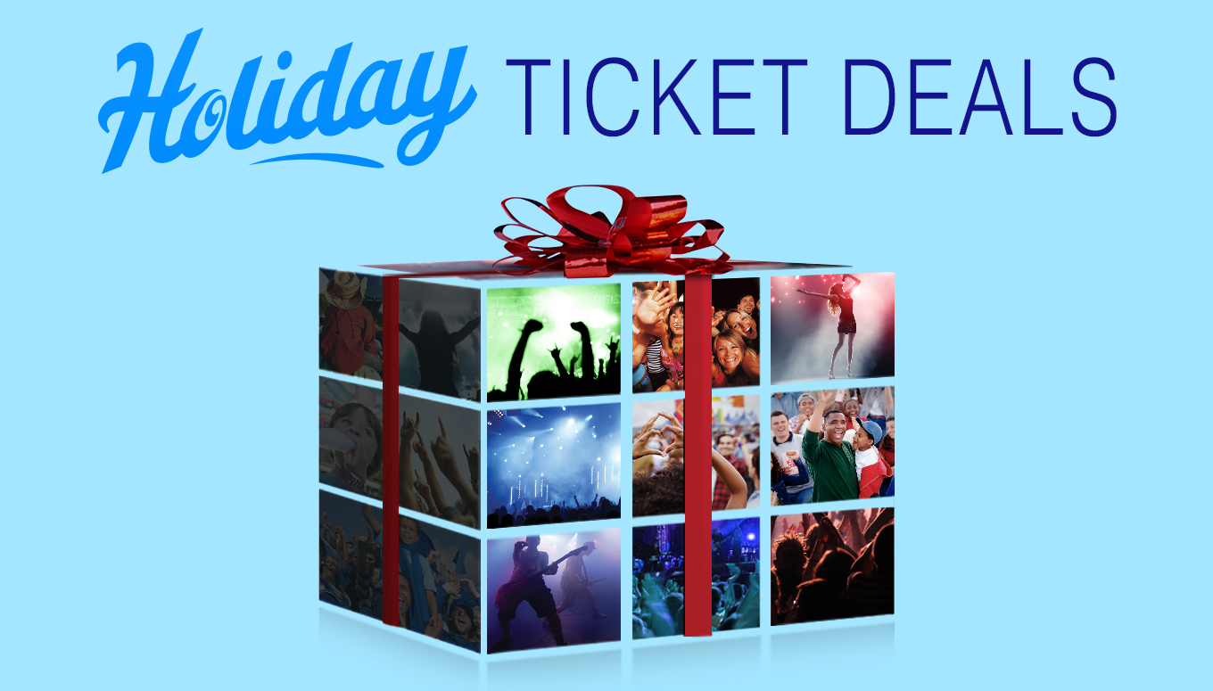 Holiday Ticket Deals Give the gift of LIVE events & save up to 50