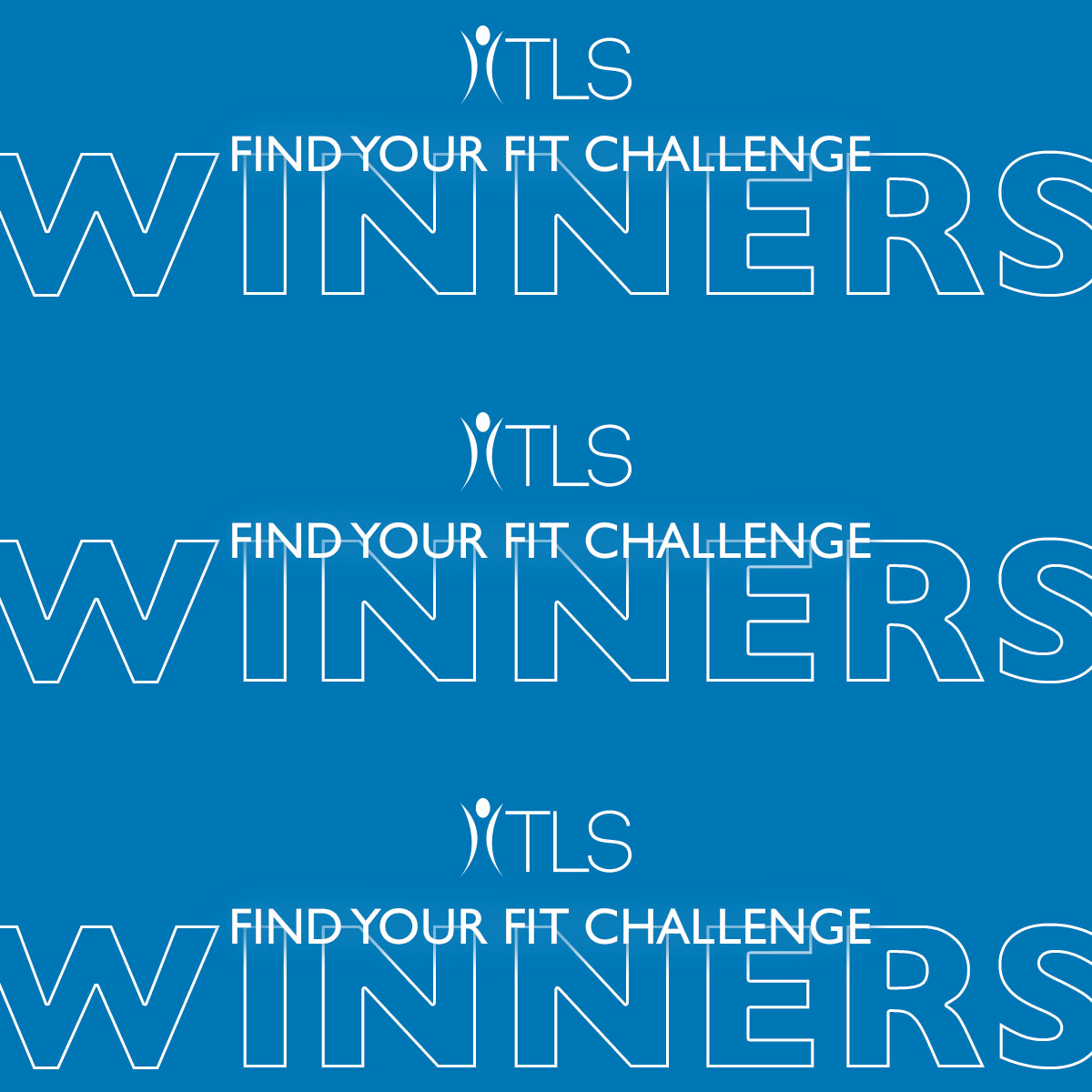 Congratulations to our Find Your Fit Challenge Winners! TLSSlim