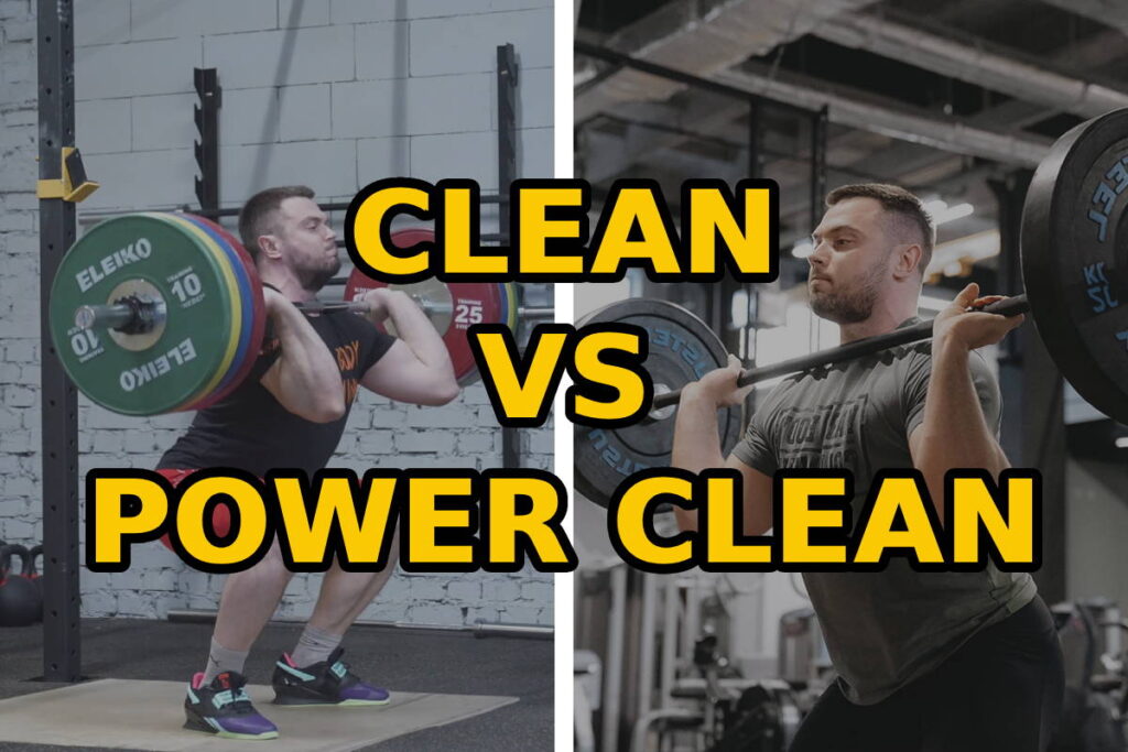 Clean Vs Power Clean Difference Explained