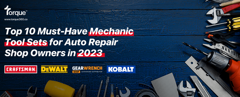 Top 10 Best Mechanic Tool Sets for Auto Repair Shop Owners in 2023