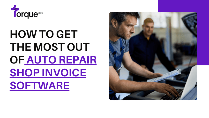 How to Get the Most Out of Auto Repair Shop Invoice Software