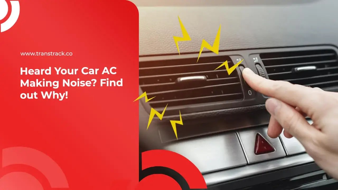 Heard Your Car AC Making Noise? Find out Why!