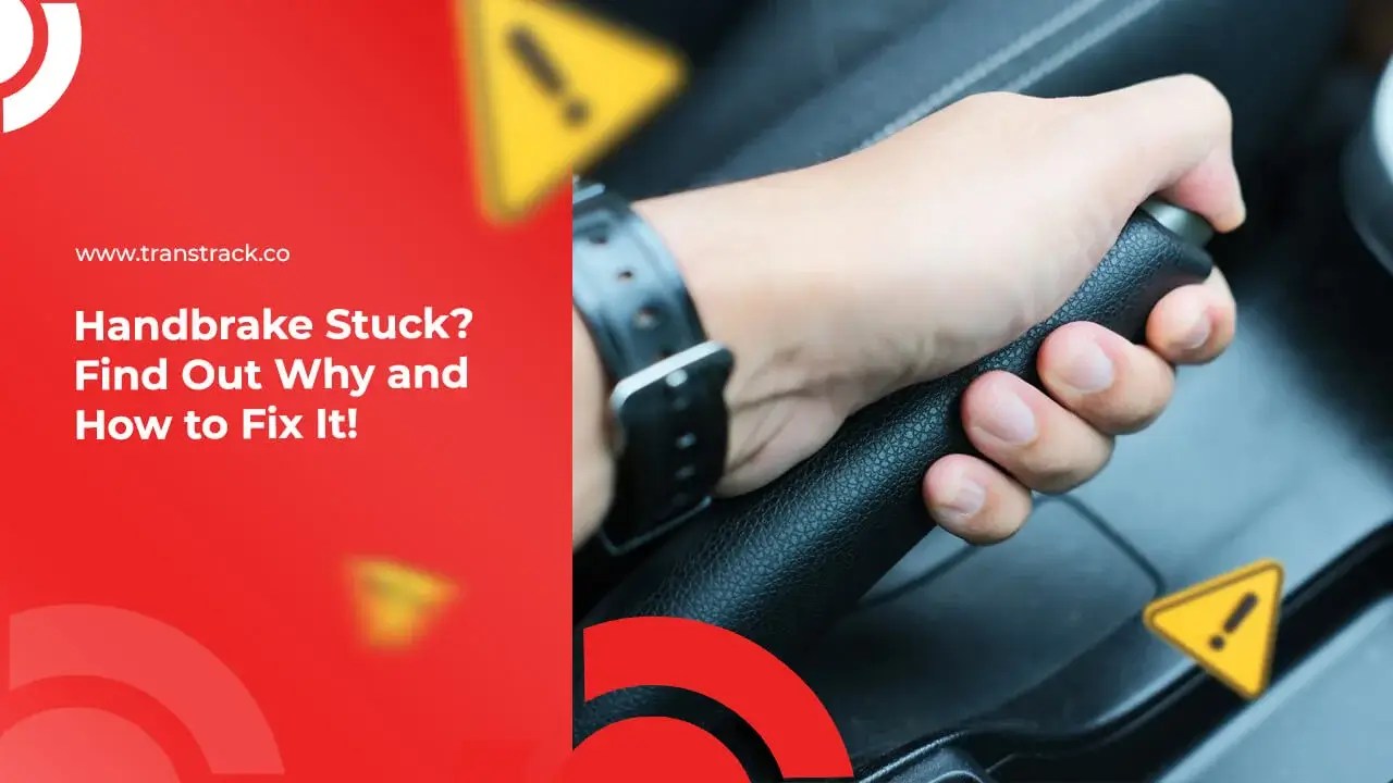 Handbrake Stuck? Check out the causes and how to fix it!