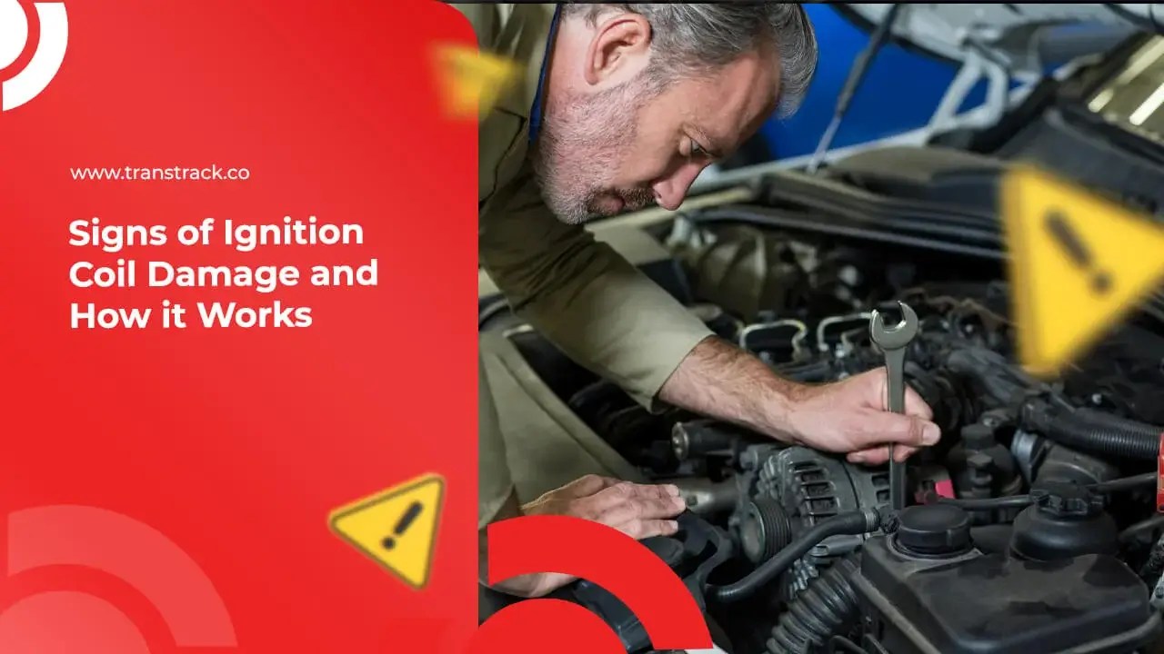 Signs of Ignition Coil Damage and How it Works