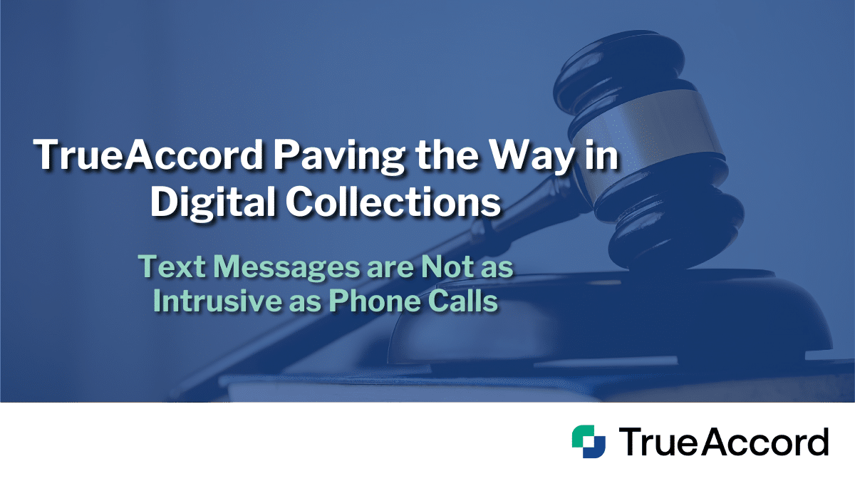 TrueAccord Sets New Debt Collection Industry Case Law - TrueAccord Blog