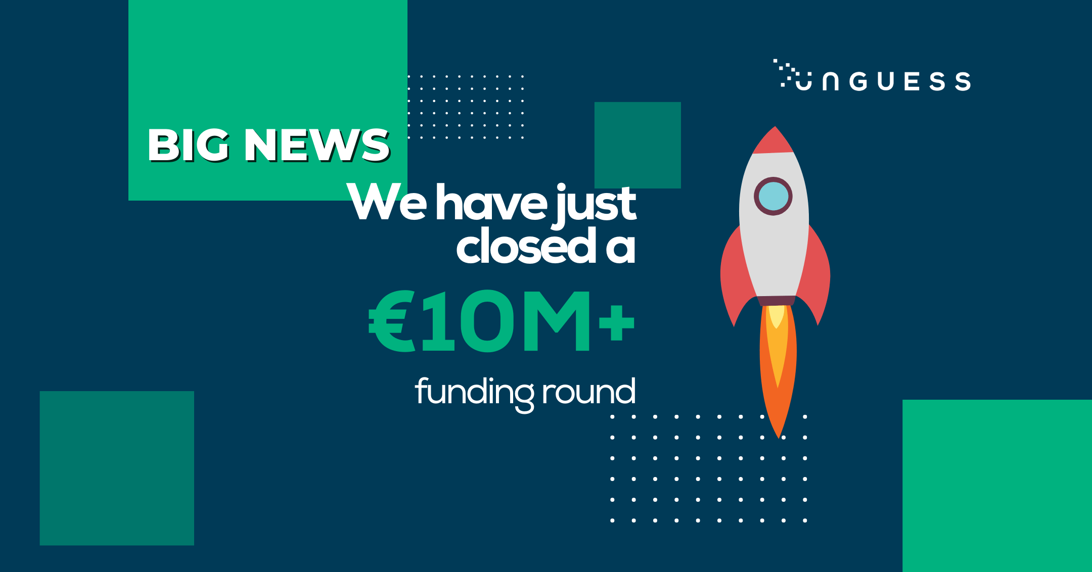 UNGUESS completes a funding round of over 10 million euros