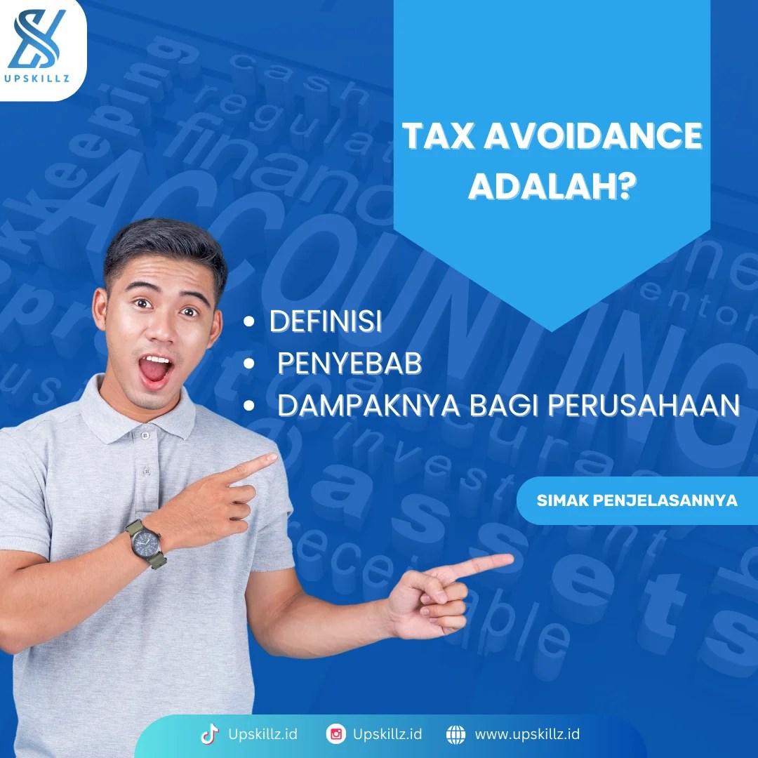 Tax Avoidance Definisi, Penyebab, dan Dampaknya Bagi Perusahaan Upskillz