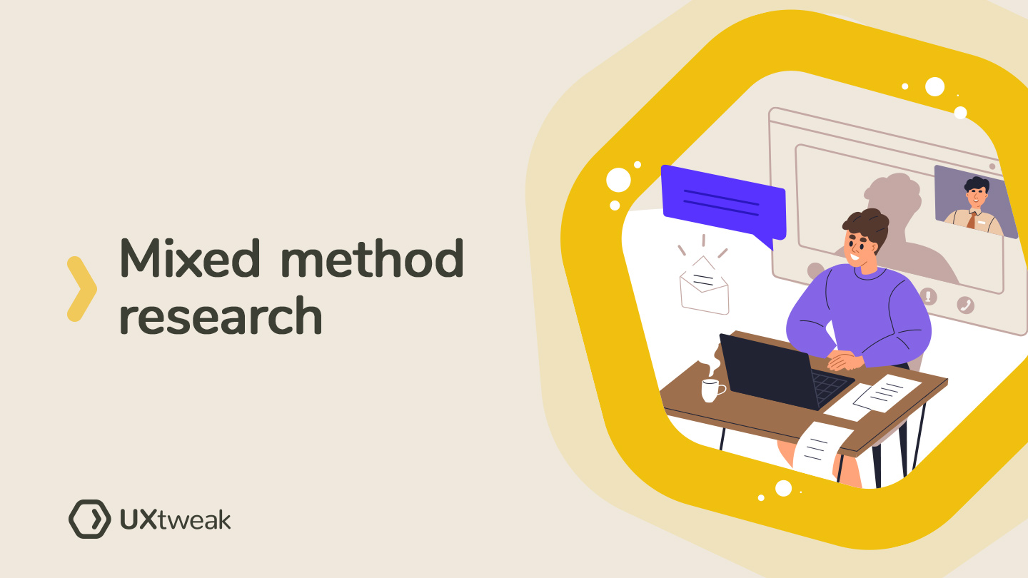 The only introduction to Mixed Method Research you’ll need UXtweak